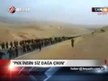 ''PKK insin siz dağa çıkın!''  online video izle