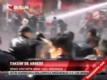 Taksim'de arbede 