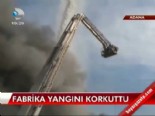Fabrika yangını korkuttu  online video izle