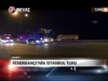 Fenerbahçe'nin İstanbul turu 