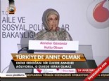 emine erdogan - Türkiye'de anne olmak Videosu