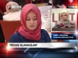 emine erdogan - ''İnsan olamazlar''  Videosu