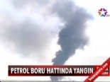 petrol boru hatti - Petrol boru hattında yangın  Videosu