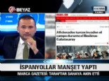 Beşiktaş Galatasaray Derbisindeki Olaylar Marca Gazetesinde 