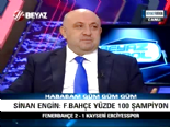 ertem sener - Sinan Engin: Fenerbahçe İşi Bitirdi, Yüzde 100 Şampiyon Olur Videosu