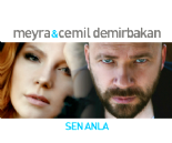 muzik klibi - Meyra Feat Cemil Demirbakan Sen Anla Şarkısı(cemil demirbakan ve meyra düet sen anla şarkısı izle,dinle)  Videosu
