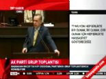 ak parti grup toplantisi - Başbakan Erdoğan'dan HDP'ye: Alıp Gelin  Videosu