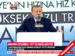 yuksek hizli tren - Erdoğan: Hiçbir yatırımı yarıda bırakmayacağız Videosu