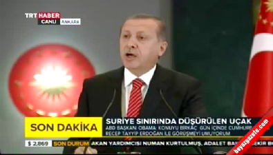 Cumhurbaşkanı Erdoğan: Düşürülen uçak 10 kez uyarıldı