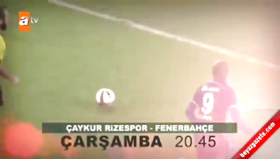 turkiye kupasi - Çaykur Rizespor - Fenerbahçe Maçı hangi kanalda? saat kaçta canlı yayınlanacak? Videosu