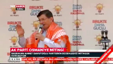 Başbakan Davutoğlu'nun Osmaniye mitingi konuşması 