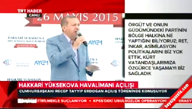 Cumhurbaşkanı Erdoğan Hakkari Yüksekova Havalimanı'nın açılışında konuştu 