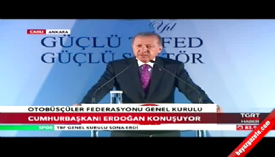 Cumhurbaşkanı Erdoğan Otobüsçüler Federasyonu Genel Kurulu'nda konuştu 
