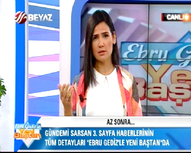 Ebru Gediz ile Yeni Baştan 28.07.2015
