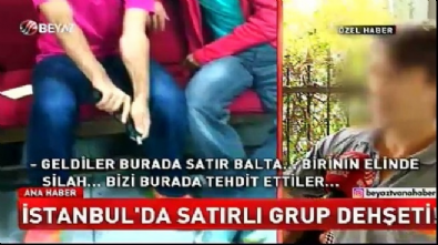 İstanbul'da satırlı grup dehşeti