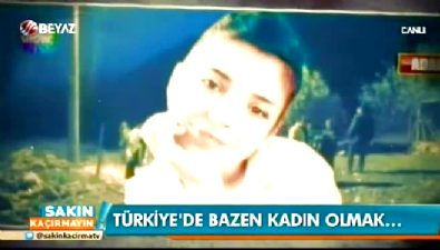 Sakın Kaçırmayın - Türkiye'de Kadın Olmak 