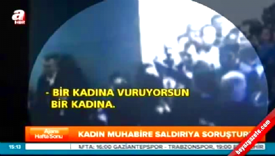 cumhuriyet bassavciligi - Sabah muhabirine çirkin saldırının yeni görüntüleri Videosu
