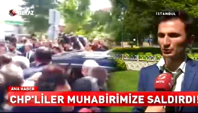 kemal kilicdaroglu - CHP'liler Beyaz TV muhabirine saldırdı Videosu