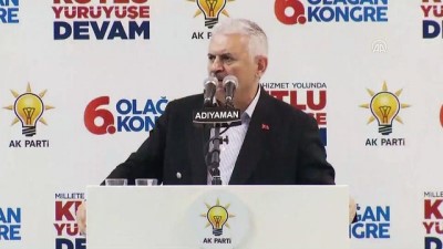 il kongresi - Başbakan Yıldırım: “(CHP) Türkiye’nin gelecek hedeflerine dair tek bir cümle duydunuz mu?” - ADIYAMAN  Videosu
