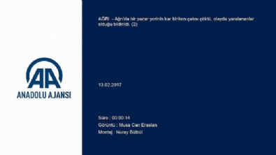 Ağrı'da pazar yerinin çatısı çöktü