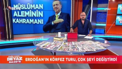 beyaz gazete - Erdoğan'ın körfez turu çok şeyi değiştirdi  Videosu