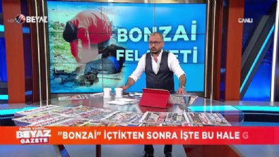 beyaz gazete - ''Bonzai Felaketi''ne kim ''Dur'' diyecek?  Videosu