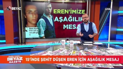 beyaz gazete - 15'inde şehit düşen Eren için aşağılık mesaj  Videosu