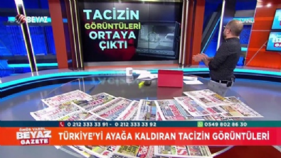 beyaz gazete programi - Türkiye'yi ayağa kaldıran taciz görüntüleri  Videosu