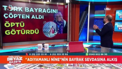 beyaz gazete - ''Adıyamanlı Nine''nin bayrak sevdasına alkış  Videosu