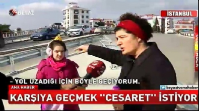 Karşıya geçmek 'cesaret' istiyor