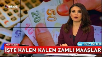 beyaz haber - İşte kalem kalem zamlı maaşlar! Videosu