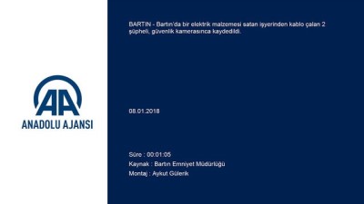hirsiz - Kablo hırsızlığı güvenlik kamerasında - BARTIN Videosu