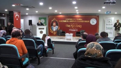 konferans -  Osmanlı Padişahı Sultan Abdülhamid Han Gaziosmanpaşa’da anıldı  Videosu