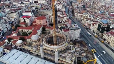  Taksim Camii kubbesine kavuşuyor 