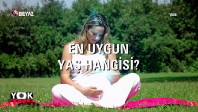 yok artik - Hamilelik için ideal yaş Videosu