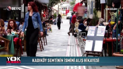 yok artik - Kadıköy semtinin ismini alış hikayesi  Videosu