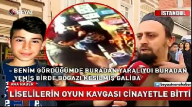 beyaz haber - Liselilerin oyun kavgası cinayetle bitti Videosu