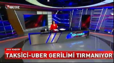 beyaz haber - Taksici-Uber gerilimi tırmanıyor! Videosu