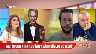 metin uca - Metin Uca'dan, Nihat Doğan'a ağır sözler! Videosu