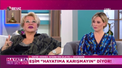 Eşim 'hayatıma karışmayın' diyor