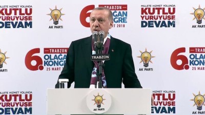 il kongresi - Cumhurbaşkanı Erdoğan: 'Sınırlarımız boyunca yığılan terör örgütlerinin üzerine sonuna kadar gideceğiz' - TRABZON Videosu