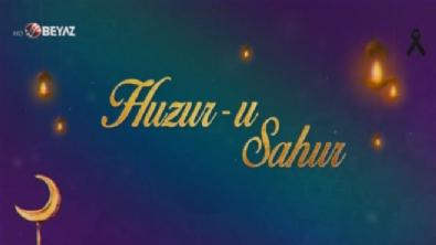 huzur u sahur 2019 - Huzur-u Sahur 16 Mayıs 2018 Videosu