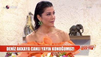Deniz Akkaya, Söylemezsem Olmaz'da! 
