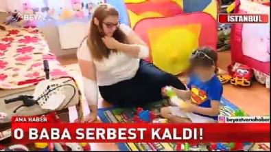 O baba serbest kaldı