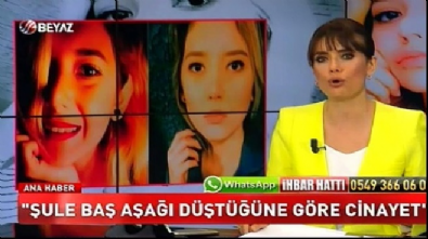 beyaz haber - 'Şule baş aşağı düştüğüne göre cinayet' Videosu