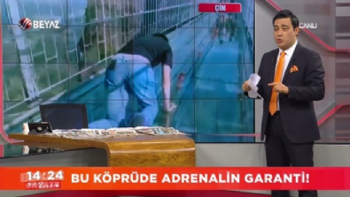 beyaz gazete - Bu köprüde adrenalin garanti!  Videosu