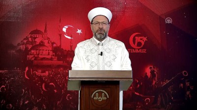 darbe girisimi - Diyanet İşleri Başkanı Erbaş'ın 15 Temmuz Demokrasi ve Milli Birlik Günü mesajı - ANKARA Videosu