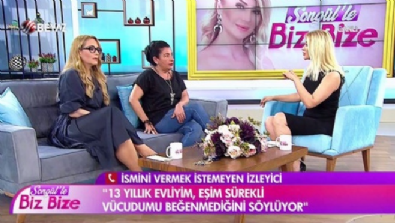 Eşim sürekli vücudumu beğenmediğini söylüyor 