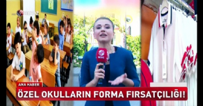 Özel okulların forma fırsatçılığı