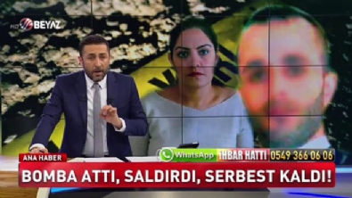 Bomba attı silahla saldırdı serbest kaldı